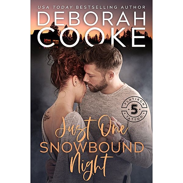 Just One Snowbound Night (Flatiron Five Tattoo, #1) / Flatiron Five Tattoo, Deborah Cooke