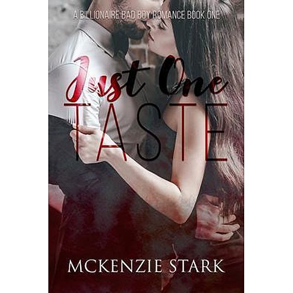 Just One Taste / Kingston Publishing Company, McKenzie Stark