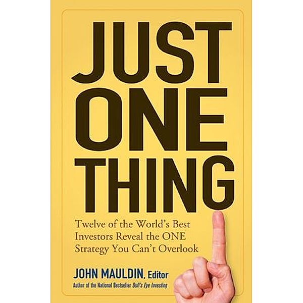 Just One Thing, John Mauldin