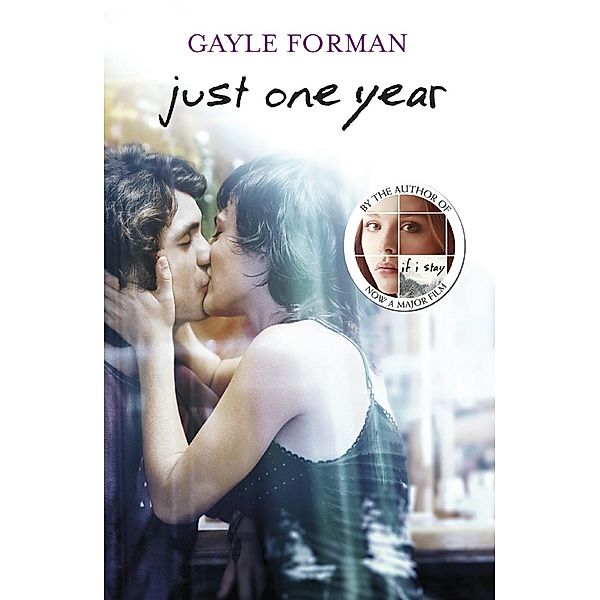 Just One Year / Just One Day Bd.3, Gayle Forman