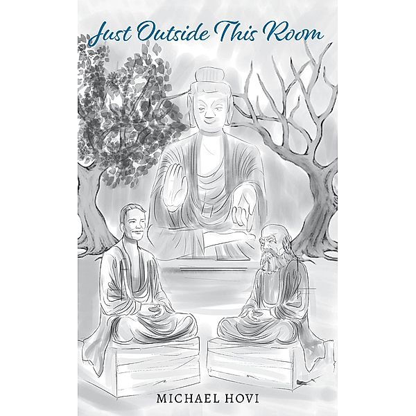 Just Outside This Room / Austin Macauley Publishers, Michael Hovi