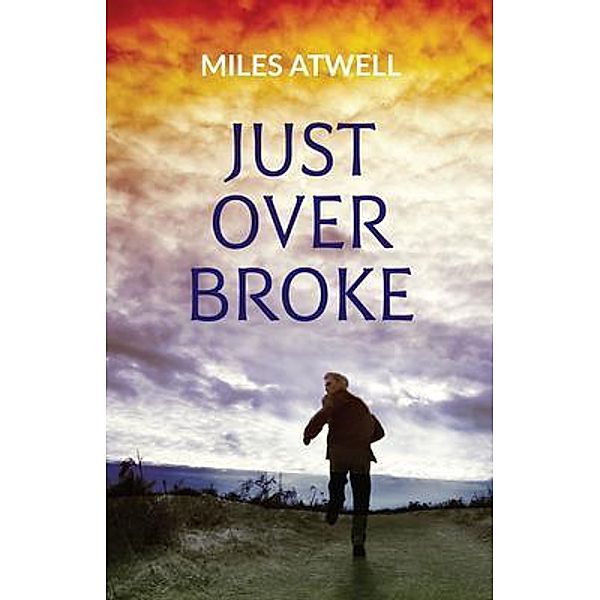 Just over Broke, Miles Atwell