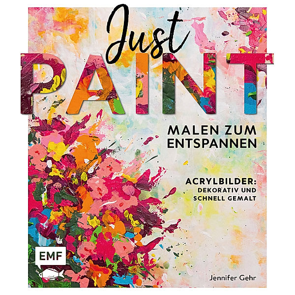 Just paint - Malen zum Entspannen, Jennifer Gehr