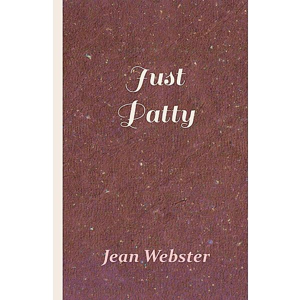Just Patty, Jean Webster, C. M. Relyea