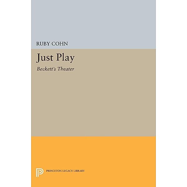 Just Play / Princeton Legacy Library Bd.853, Ruby Cohn