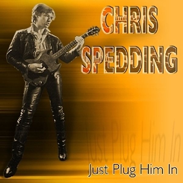 Just Plug Him In, Chris Spedding