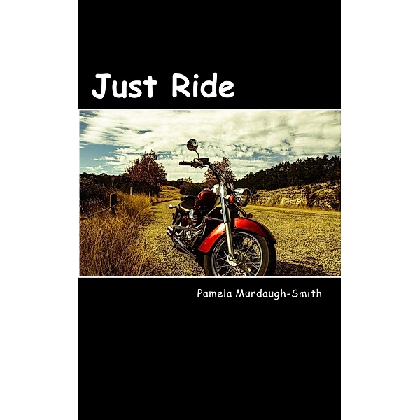 Just Ride, Pamela Murdaugh-Smith
