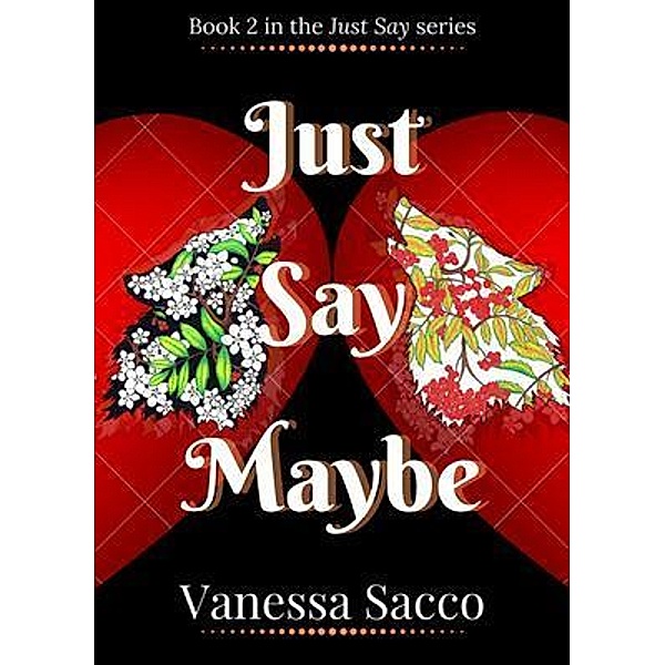 Just Say Maybe, Vanessa Sacco