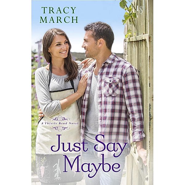 Just Say Maybe / Thistle Bend Bd.2, Tracy March