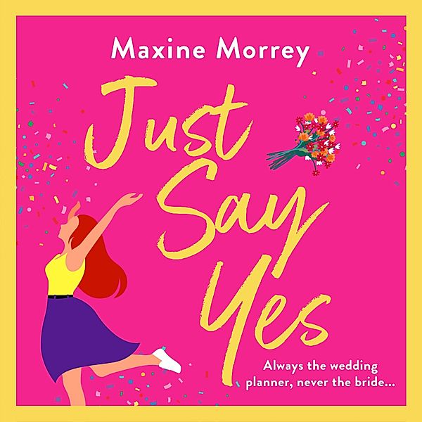 Just Say Yes, Maxine Morrey