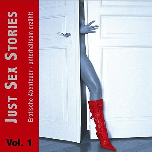 Just Sex Stories Vol.1, Steven Base, Bianca Fröhlich