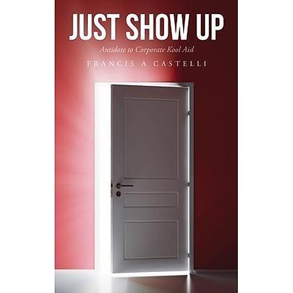 Just Show Up, Francis Castelli