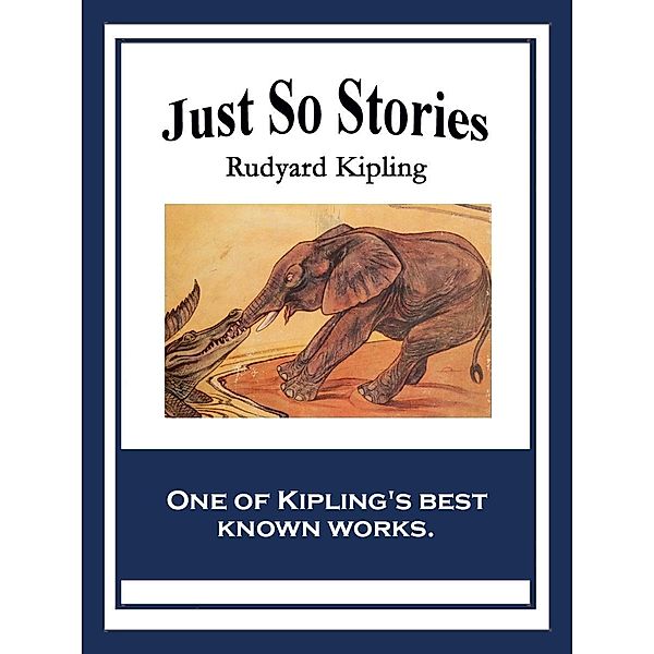 Just So Stories, Rudyard Kipling