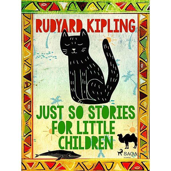 Just So Stories for Little Children / World Classics, Rudyard Kipling