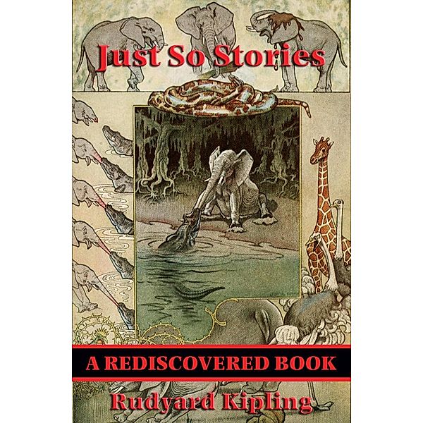 Just So Stories (Rediscovered Books) / Rediscovered Books, Rudyard Kipling