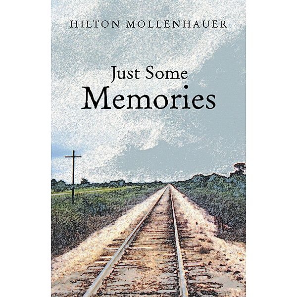 Just Some Memories, Hilton Mollenhauer