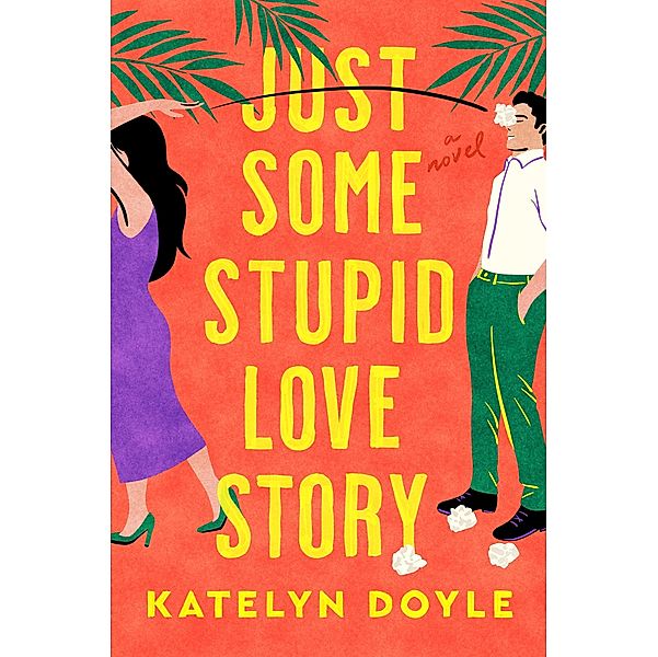 Just Some Stupid Love Story, Katelyn Doyle