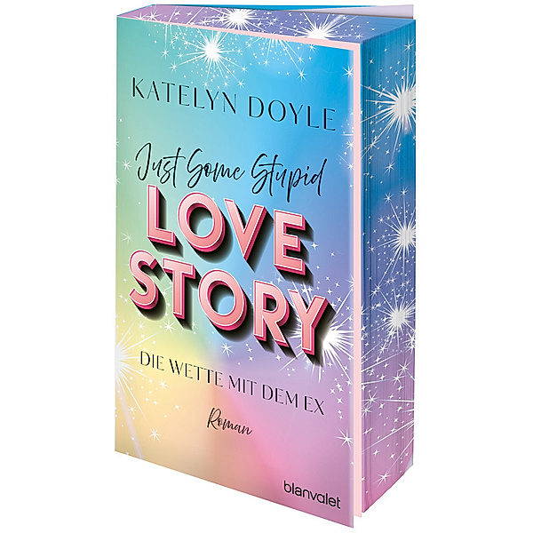 Just Some Stupid Love Story - Die Wette mit dem Ex, Katelyn Doyle
