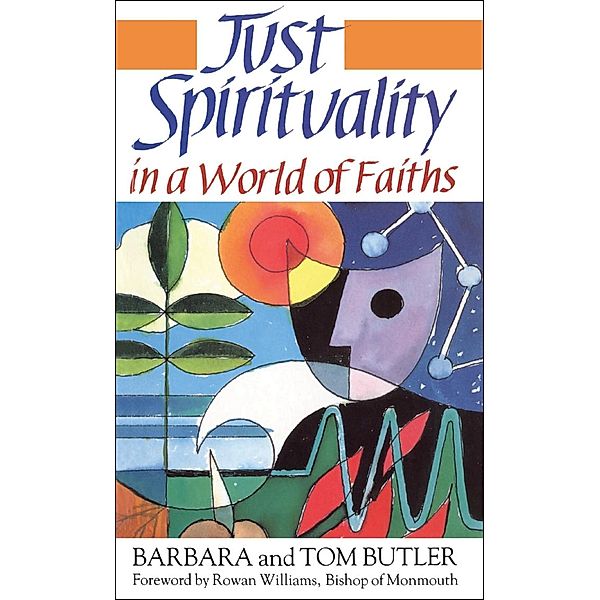 Just Spirituality, Tom And Barbara Butler