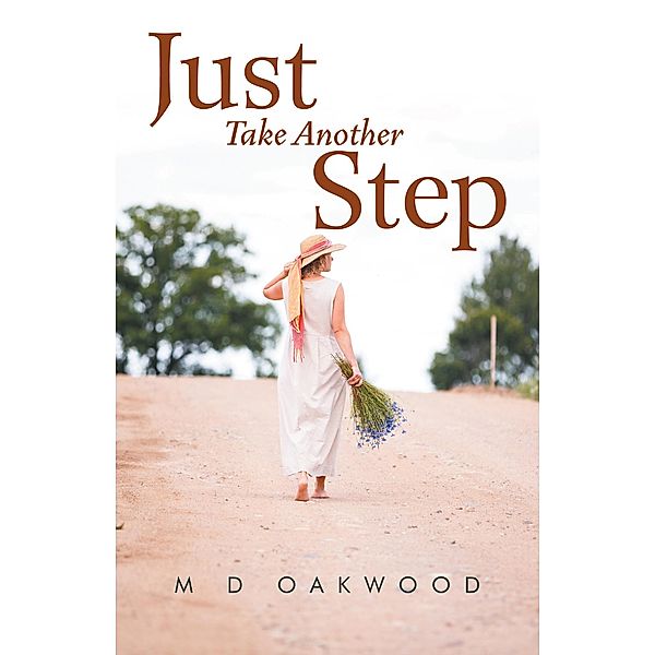 Just Take Another Step, M. D. Oakwood