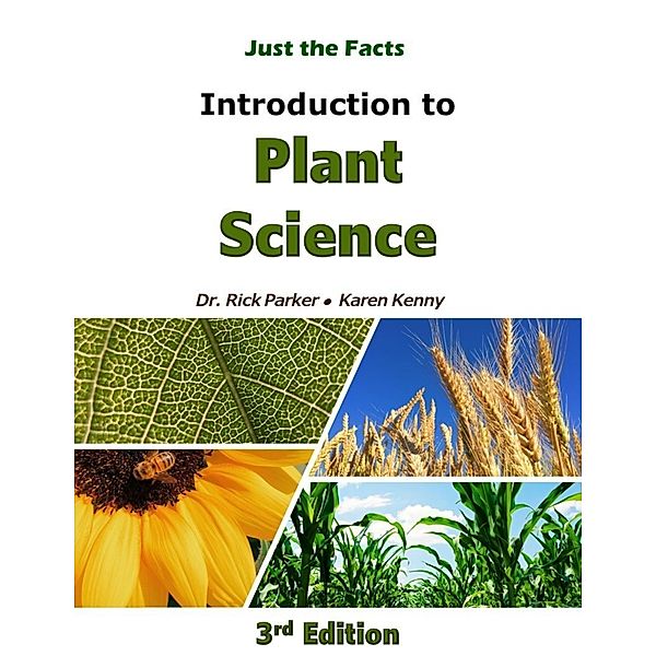 Just the Facts Introduction to Plant Science 3rd Edition, Rick Parker, Karen Kenny