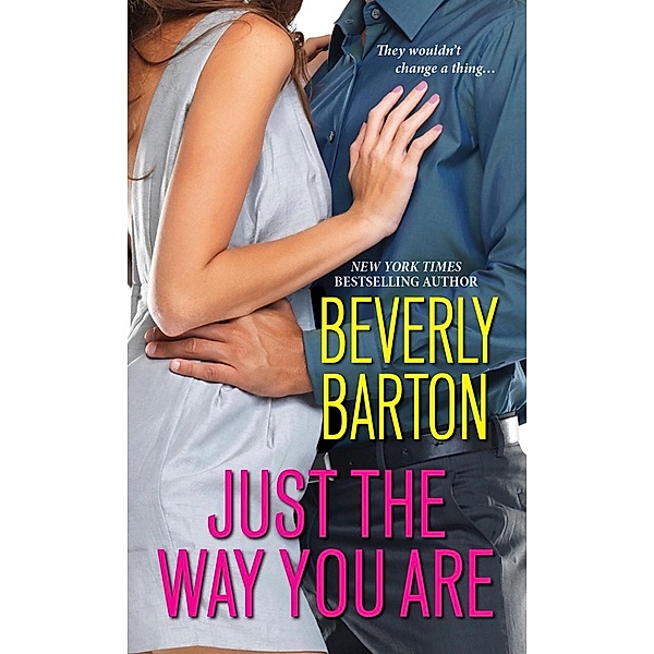 Just the Way You Are, Beverly Barton