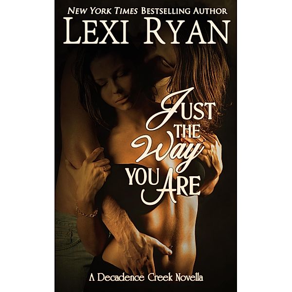 Just the Way You Are / Lexi Ryan, Lexi Ryan