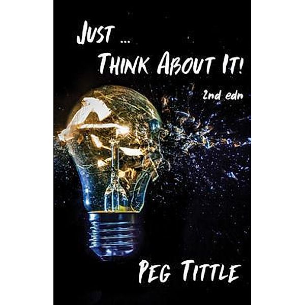 Just ... Think about It!, Peg Tittle