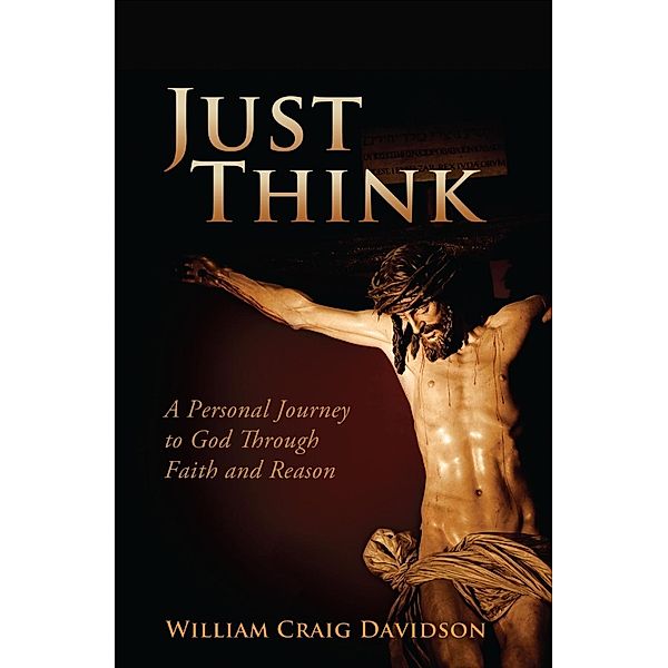 Just Think / Two Harbors Press, William Craig Davidson