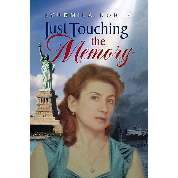 Just Touching the Memory, Lyudmila Noble