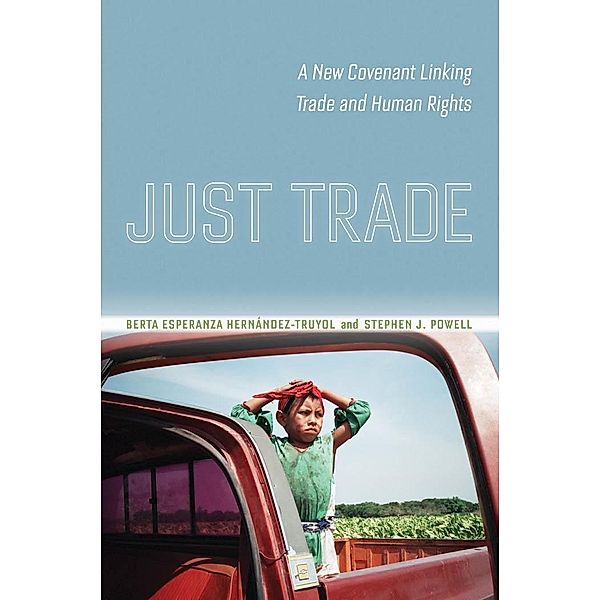 Just Trade, Berta Esperanza Hernández-Truyol, Stephen Joseph Powell