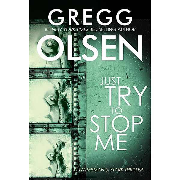 Just Try to Stop Me / A Waterman & Stark Thriller Bd.5, Gregg Olsen