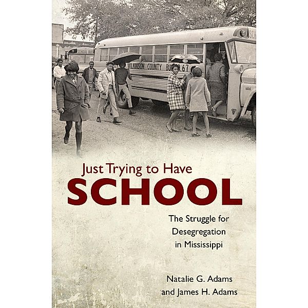 Just Trying to Have School, Natalie G. Adams, James H. Adams