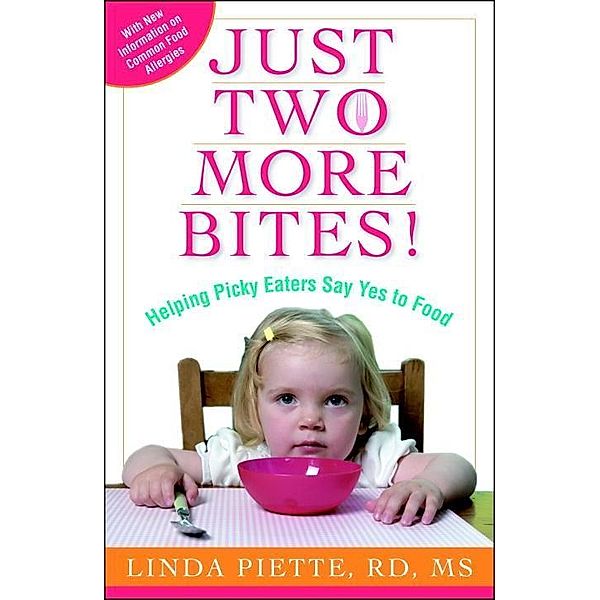 Just Two More Bites!, Linda Piette