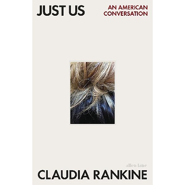 Just Us, Claudia Rankine