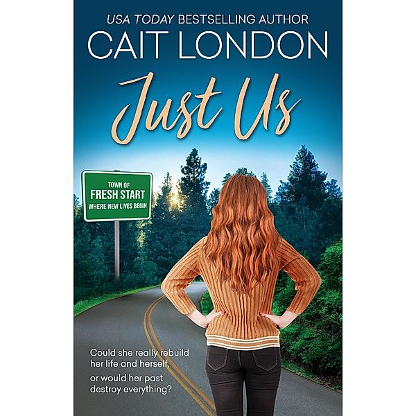 Just Us (Fresh Start, #3) / Fresh Start, Cait London