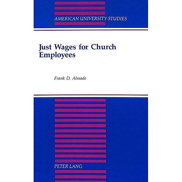 Just Wages for Church Employees, Frank D. Almade