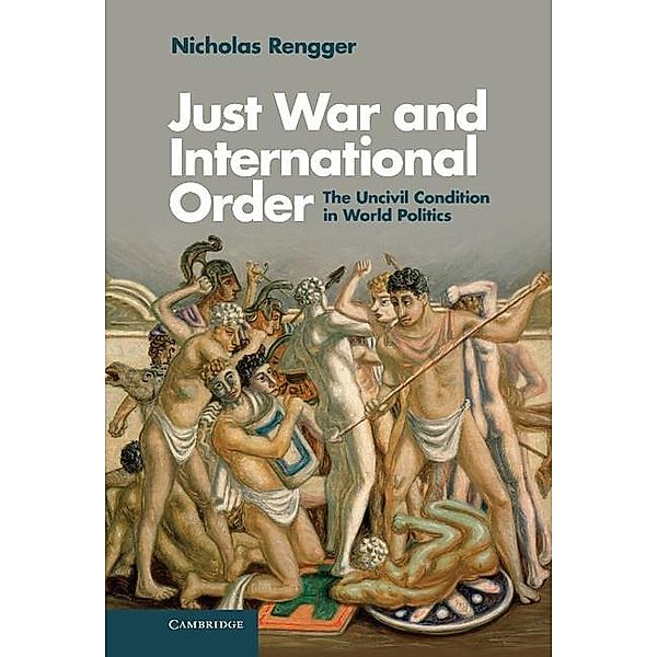 Just War and International Order, Nicholas Rengger