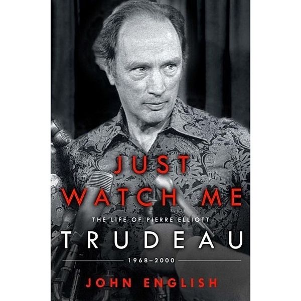 Just Watch Me, John English