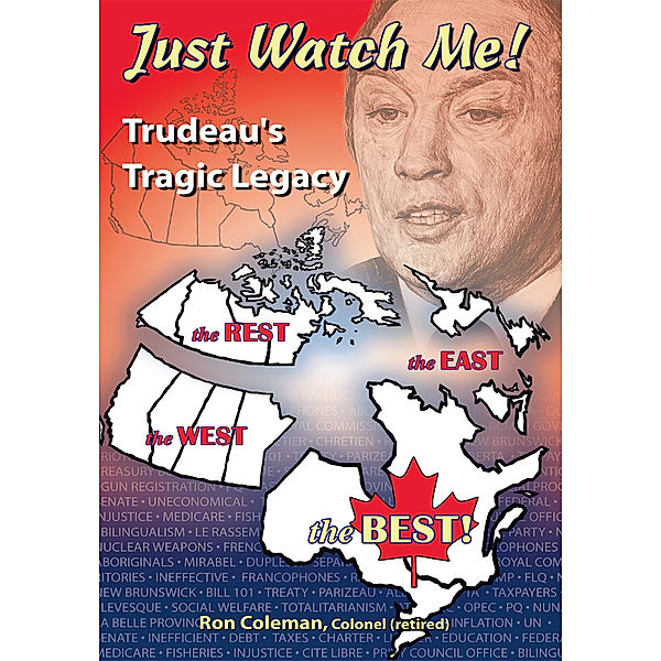 Just Watch Me- Trudeau's Tragic Legacy, Ron Coleman Colonel