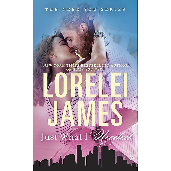 Just What I Needed / The Need You Series Bd.2, Lorelei James