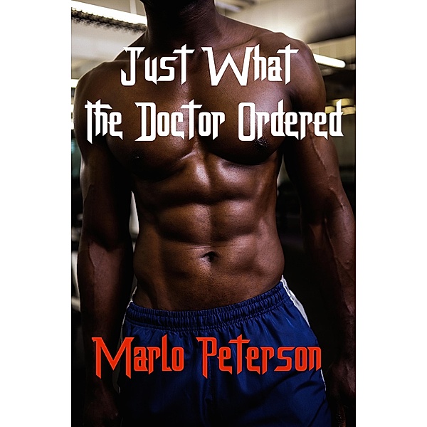 Just What The Doctor Ordered, Marlo Peterson