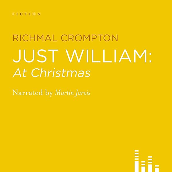 Just William at Christmas (Unabridged), Richmal Cromptom