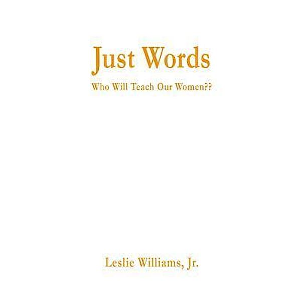 Just Words, Leslie Williams