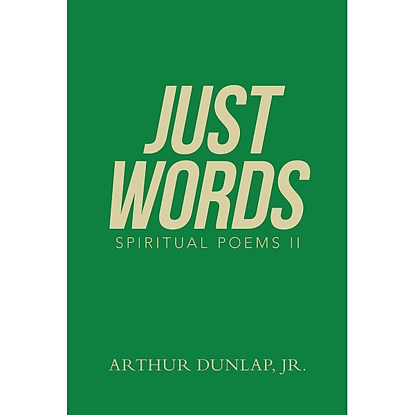 Just Words, Arthur Dunlap Jr.