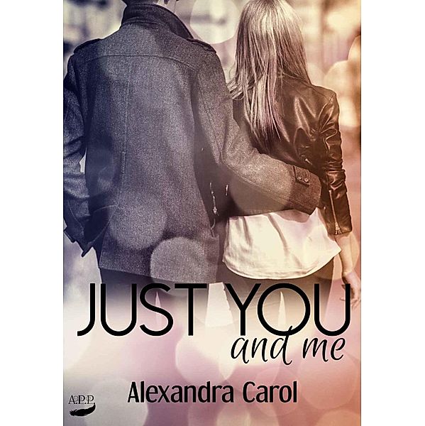 Just you and me, Alexandra Carol