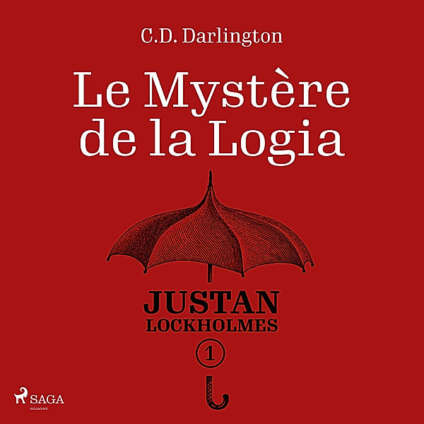 Justan Lockholmes - 1 - Justan Lockholmes - Tome 1 : Le Mystère de la Logia, C.D. Darlington