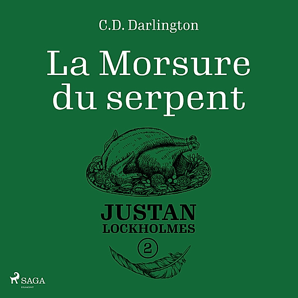 Justan Lockholmes - 2 - Justan Lockholmes - Tome 2 : La Morsure du serpent, C.D. Darlington