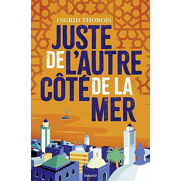 Juste de l'autre côté de la mer / Littérature 14 ans et +, Ingrid Thobois