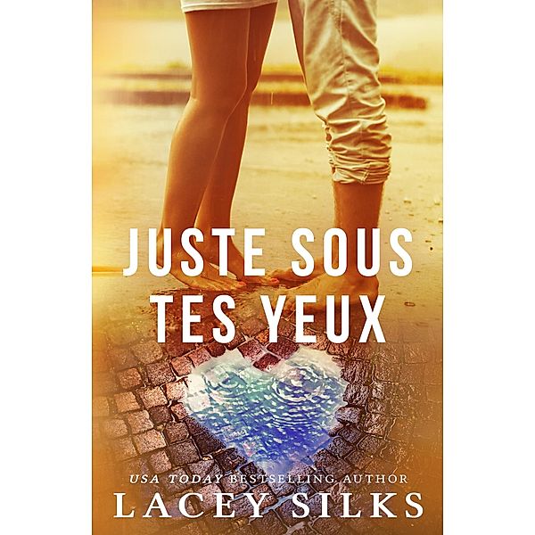 Juste sous tes yeux, Lacey Silks